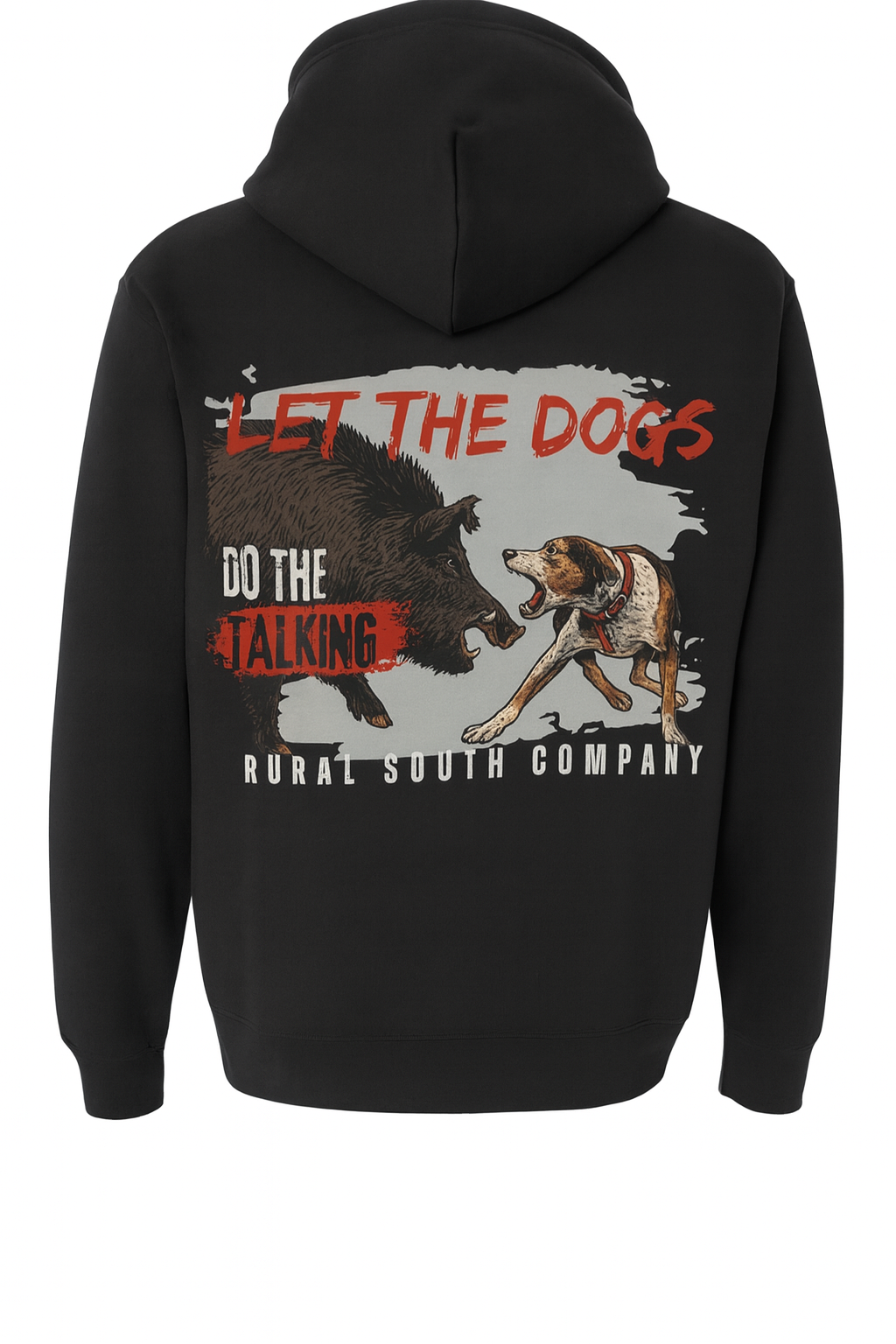 Rural South Company “Let the Dogs Do the Talking” Pullover Hoodie
