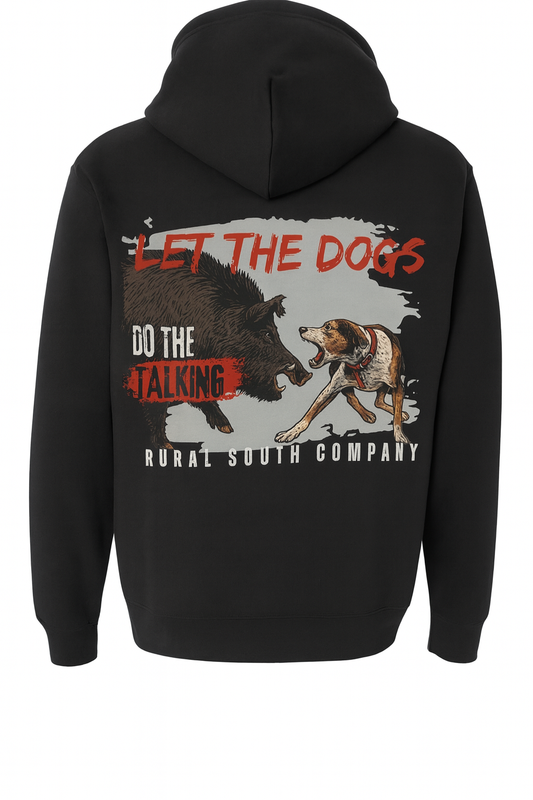 Rural South Company “Let the Dogs Do the Talking” Pullover Hoodie